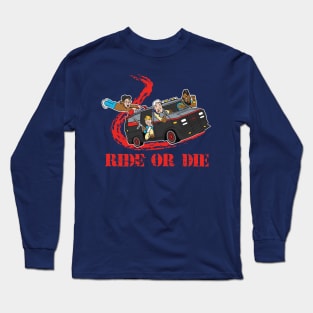 Ride Or Die Long Sleeve T-Shirt